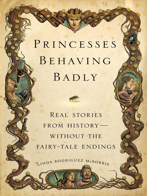 Title details for Princesses Behaving Badly by Linda Rodriguez McRobbie - Available
